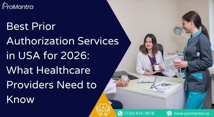 Best prior authorization services in the USA for 2026 healthcare provider guide by ProMantra