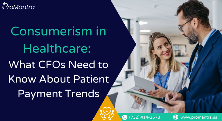 ProMantra blog banner on consumerism in healthcare and patient payment trends for CFOs