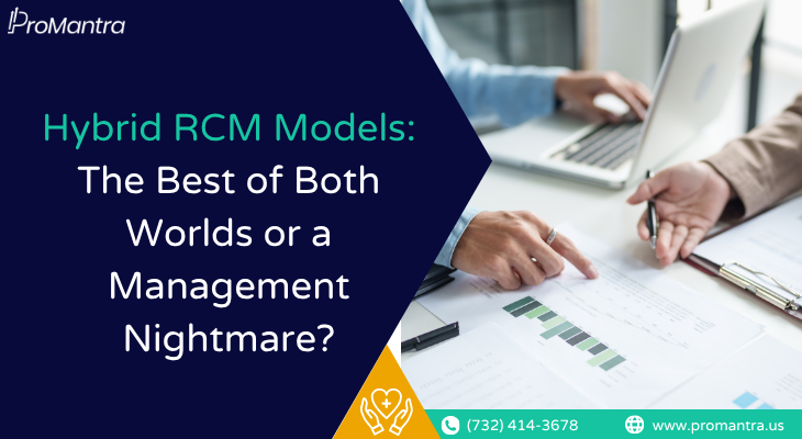 ProMantra blog banner for Hybrid RCM Models, two healthcare professionals reviewing revenue cycle reports